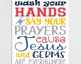 Wash Your Hands Art Print - Jesus and Germs Quote - Bathroom Art for Boys - Bathroom Art Print - Wash Your hands and Say Your Prayers