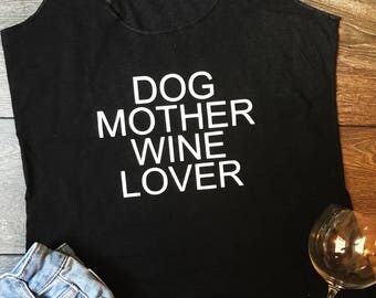 Dog Mother Wine Lover Tank Top or Women's Fitted Shirt