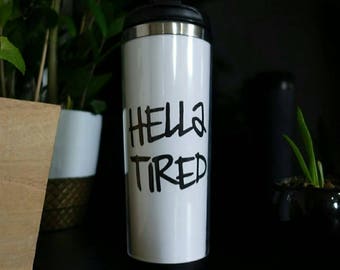 Life is Strange Hella Tired Chloe Price Tumbler Coffee Cup