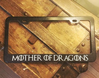 Mother of Dragons Daenerys Targaryen Inspired License Plate Frame