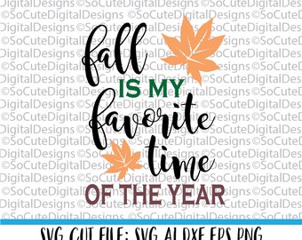 Fall is my Favorite Time of the Year svg saying, pumpkin svg, fall autumn svg, harvest svg, PNG, Cricut, Silhouette, Cut File Clip art