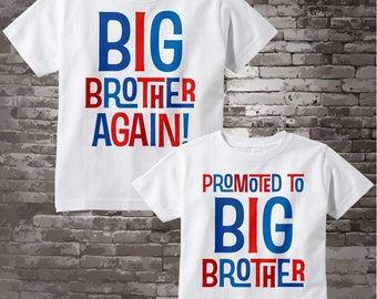 Set of Two, Boys Sibling Big Brother Again and Promoted to Big Brother Tee Shirts or Onesies, Pregnancy Announcement 07232015g