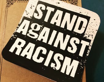 Stand Against Racism Vinyl Sticker, Love Sticker, Peace Decal, Laptop Decal, Bumper Sticker, Political Sticker, Anti-Racism, No Racism