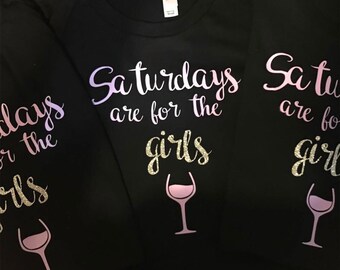 Saturdays Are For The Girls Tees and Tanks
