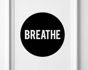 Typographic print, printable art, Breathe Sign, digital printable wall art, inspirational quote, downloadable prints, black and white art