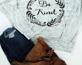 Be Kind Shirt / Women's Tshirts / Thankful Tee / Graphic Tees / Kindness Shirt / Blessed Shirt / Gift for Her / Christian Shirts /