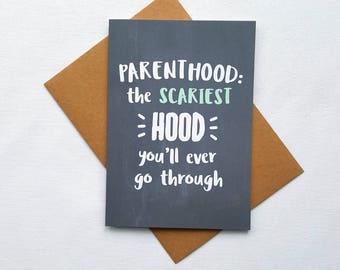 New baby card, Parenthood the scariest hood you'll ever go through, funny baby shower card, parenting, new parent card, funny baby card