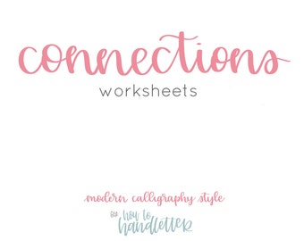 Connections Handlettering Worksheets - Calligraphy Connections Digital Printable Pages