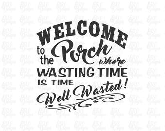 Free Free 150 Welcome To Our Home Porch Sign Svg SVG PNG EPS DXF File