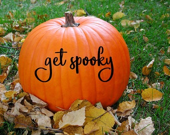 Farmhouse Halloween fall Decor, Get Spooky Vinyl Decal, Front Door Decals, Porch Decor, Fall Decorations, Window Stickers, Pumpkin Decals