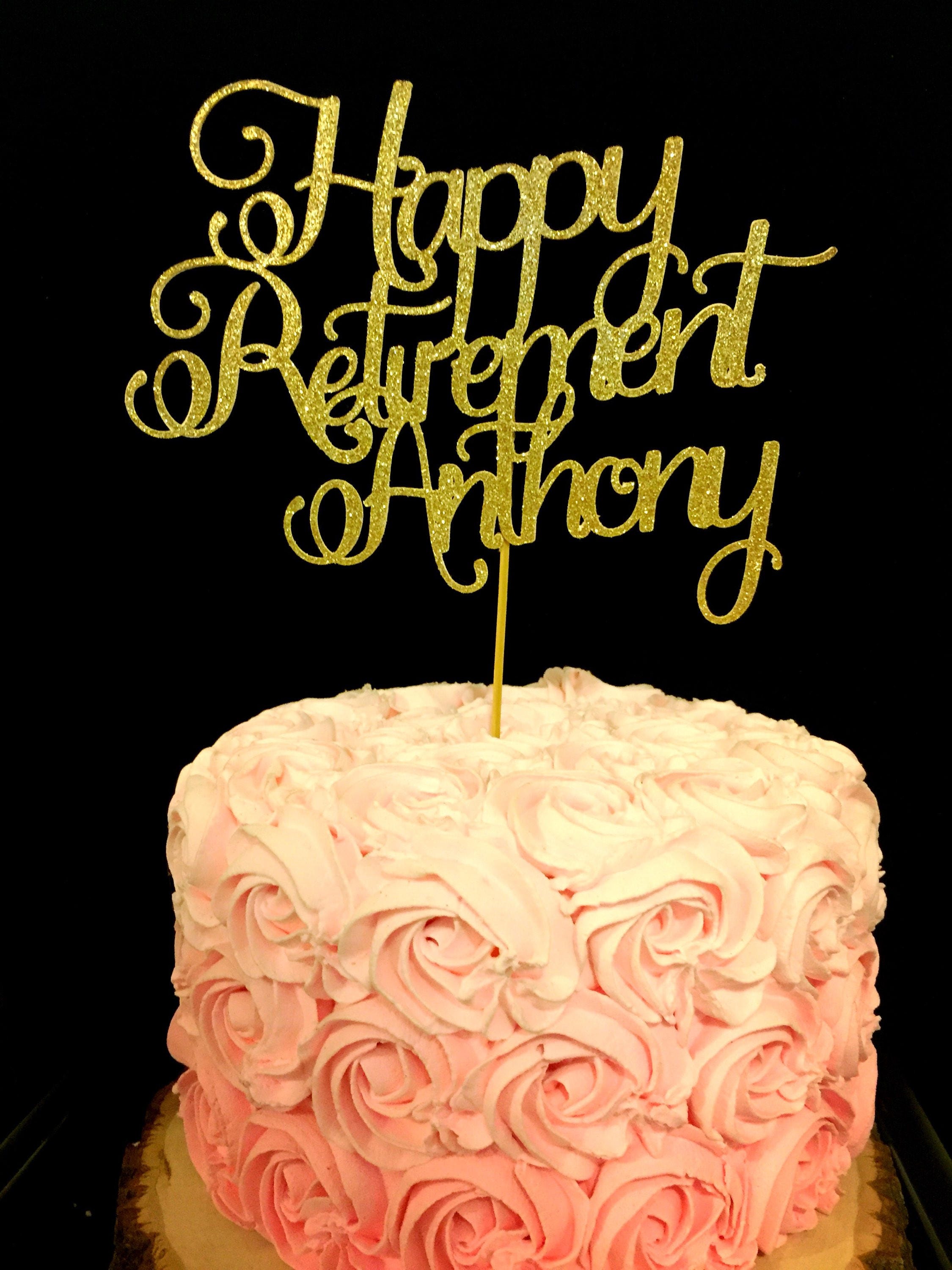 Happy Retirement Cake Topper Retirement Cake Topper Happy