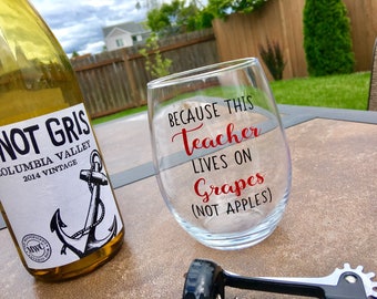 teacher gift / because teachers can't live on apples alone / teacher appreciation / teacher wine glass / end of year gift / because teachers