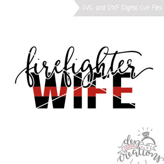 Download Firefighter Wife SVG Thin red line Make a Decal Cut File