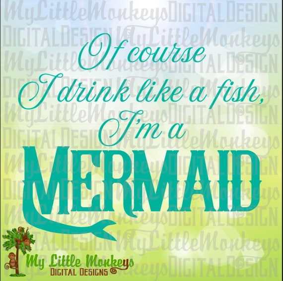 Download Mermaid SVG Drink Like a Fish Mermaid Mermaid Decor