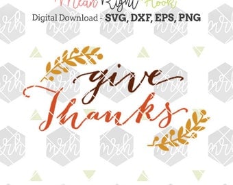Give Thanks svg, Thanksgiving SVG, Fall svg, Autumn svg design INSTANT DOWNLOAD vector files for cutting machines - svg, png, dxf, eps