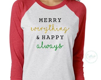 merry everything and happy always shirt