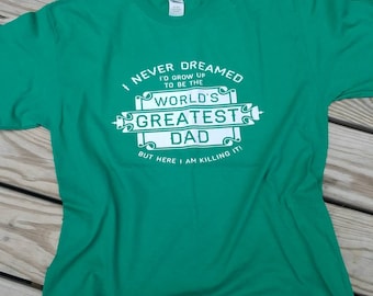 Father's day shirt, Father's day gift, Father's day, greatest dad ever, greatest dad, men's tee, men's shirt, Daddy, Dad's shirt