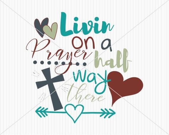 Download Valentines Day SVG Livin on a prayer bon jovi half way there