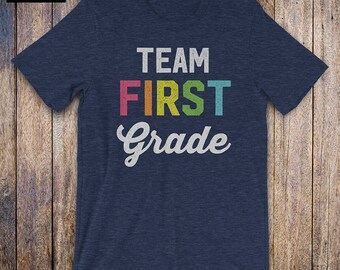 Team First Grade, Back To School Shirt - funny teacher shirt, first grader, birthday gift, teacher gift, student