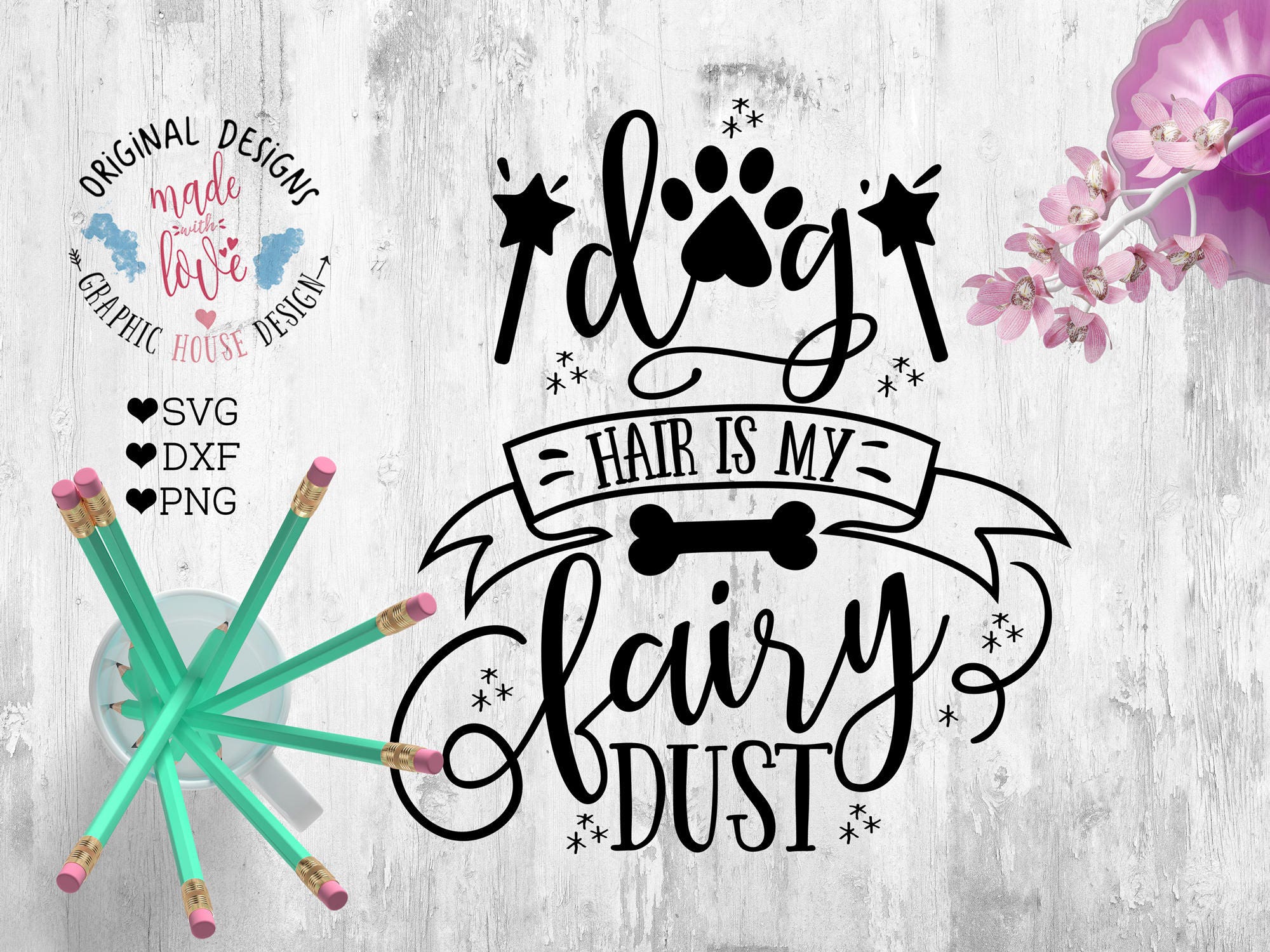 Download Pets SVG Dog Hair is My Fairy Dust Cut File in SVG dxf PNG