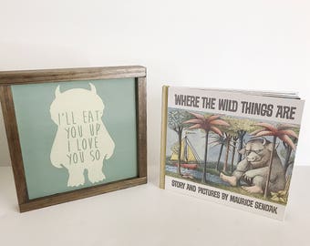Framed Sign, Wood Sign, Wall Art, Nursery Decor, Childrens Room Decor, Childrens Books, Where The Wild Things Are, Baby Shower Gift