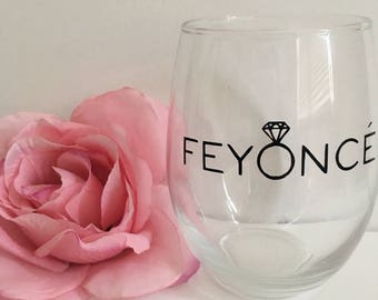 Feyonce wine glass- feyonce- engagement gift- bride to be gift- fiancee gift- funny wine glass- bridal wine glass- bride gift