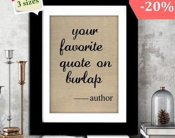 Custom Burlap Print,Inspirational Quote on Burlap,Motivational Quote,Personalized Quote Print,Custom Quote Print on Burlap,Your Text Here