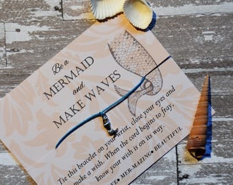 Mermaid, Party Favors, Be a Mermaid and Make Waves, Wish Bracelet, Beach Life, Graduation Gift, Birthday Gift, Bridal Shower, Mermaid Party