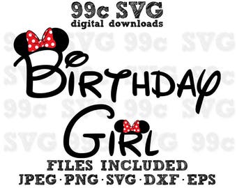Birthday Girl Minnie SVG DXF Png Vector Cut File Cricut Design Silhouette Cameo Vinyl Decal Disney Party Stencil Template Heat Transfer Iron