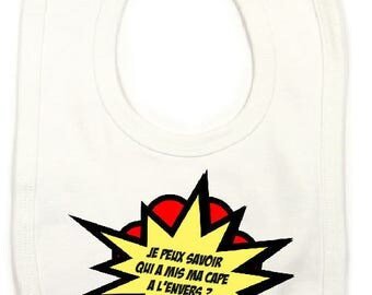 Funny bib "I know that put my cape on backwards?"