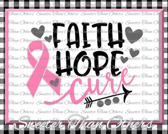 Faith Hope Cure SVG, Breast Cancer Svg Ribbon Dxf Silhouette Studios Cameo Cricut cut file INSTANT DOWNLOAD, Vinyl Design, Htv Scal Mtc