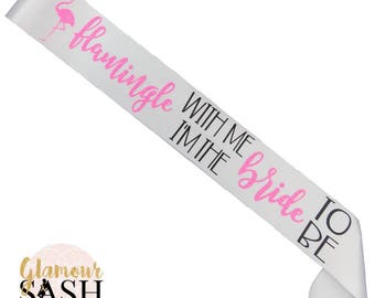Flamingo Bachelorette Party- Sash - Tropical Bachelorette Party - Pineapple - Let's Flamingle - Flamingo Bride - Bride To Be - Neon - Gold
