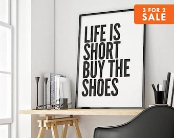 Life Is Short Buy The Shoes, Typography Print, Black and White, Wall Decor, Funny Quote, Minimalist Wall Art, Scandinavian