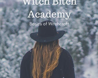Witch Bitch Academy: Basics of Witchcraft