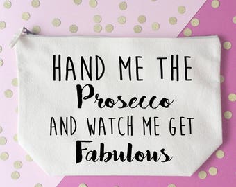 Prosecco makeup bag- Cosmetic bag- Unique gift- Toiletry bag- large cosmetic bag- Inspirational quote- Personalised cosmetic bag- champagne