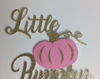 Little Pumpkin Cake Topper ~ baby shower ~ glitter ~ baby~ party ~ birthday ~ new baby ~ pink and gold ~ pumpkin ~ one ~ gold ~ pink