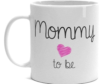 Expecting Mom Gifts - Mommy To Be Mug - Mother to be