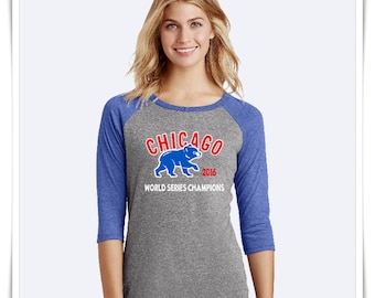BASEBALL SHIRT. Chicago Cubs Shirt. 2016 Cubs World Series Champions. Ladies 3/4-Sleeve Raglan Shirt