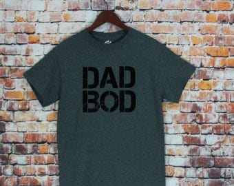 New Dad Bod T-shirt- Dad shirt, Awesome gift for dad, Fathers Day Gift Funny tee, Gift for Husband, Men's shirt, Gift.