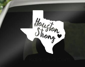 Houston Decal - Houston Strong - Various Sizes - Houston Car Decal - Hurricane Harvey - Texas Decal - Houston Sticker - Texas Car Decal