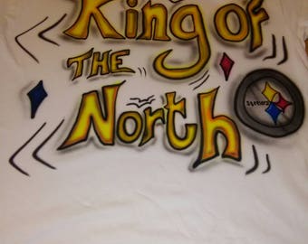King of the north Pittsburgh Steelers custom airbrushed t shirt