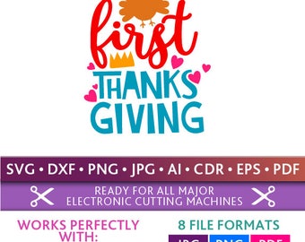 First Thanksgiving Svg Thanksgiving Fall First Thanksgiving Cut Files Silhouette Studio Cricut Svg Dxf Jpg Png Eps Pdf Ai Cdr