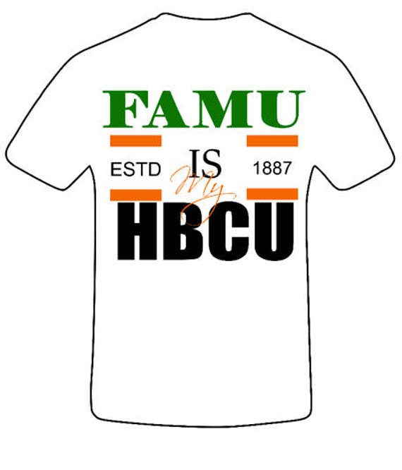 FAMU is my HBCU shirt