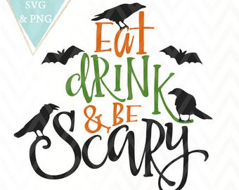 Eat Drink And Be Scary Halloween Cut File SVG PNG