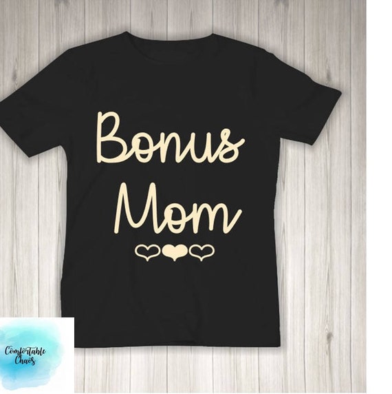 Bonus Mom Step Mom T Shirt Mother S Day Shirt Mom