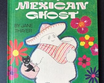 Gus Was a Mexican Ghost by Jane Thayer Gus Was a Mexican Ghost by Jane Thayer