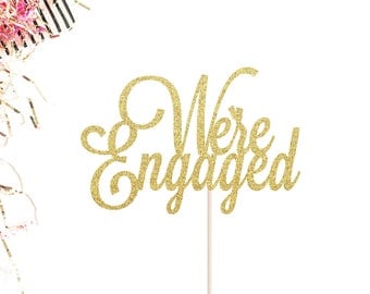 Engagement Cake Topper | We're Engaged Cake Topper | Bridal Shower Cake Topper | Engagement Party Decorations | Engaged Cake Topper | Gold