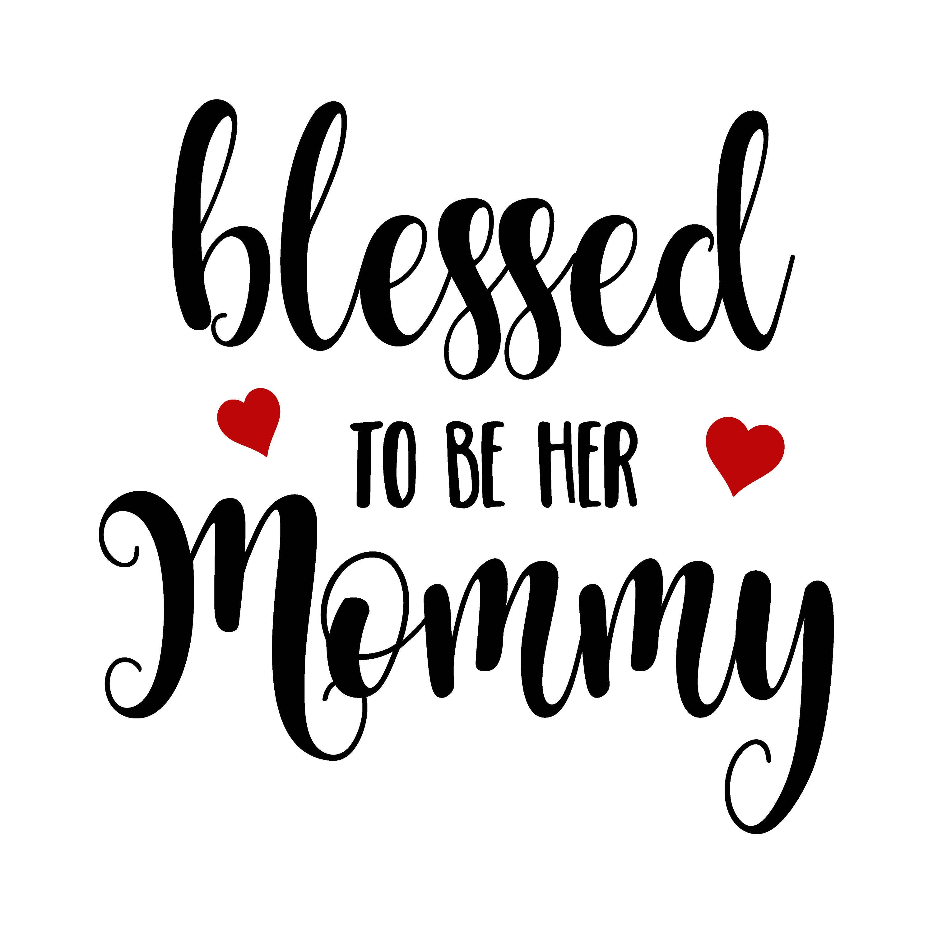 Download Blessed to be her mommy, mommy and me svg, cricut cut file ...