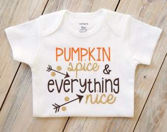 Pumpkin, Spice & Everything Nice - Baby Girl Onesie - Thanksgiving Onesie - Baby Gift - Custom Onesie - Baby Girl Clothing - Fall-Turkey Day
