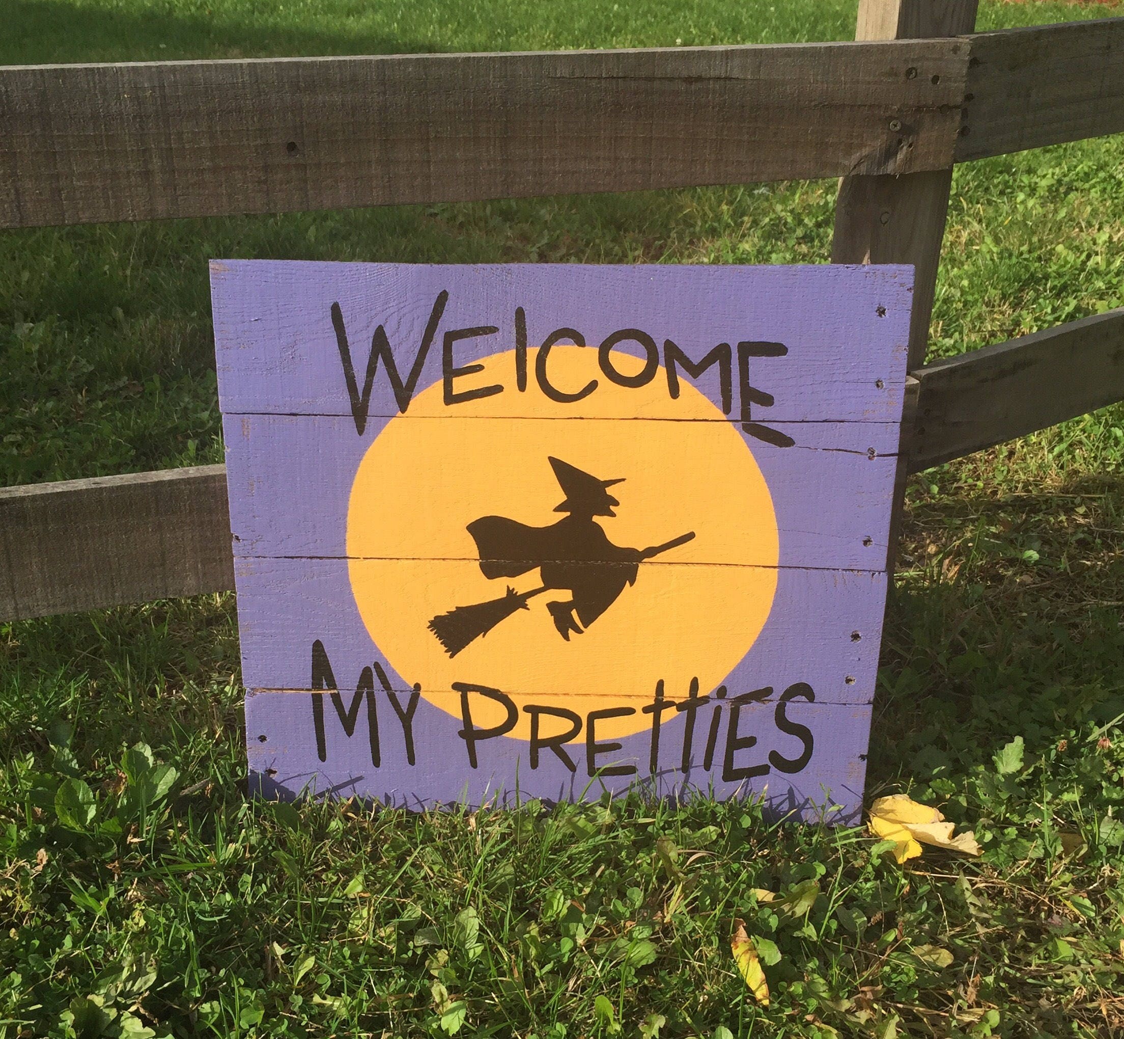 Welcome my Pretties Witch Sign / Wooden Welcome Witch Sign